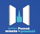 Poznań - miasto to powieść [konkurs literack]