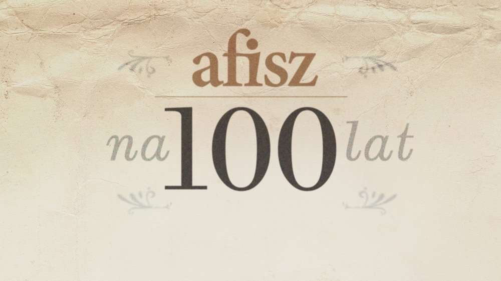 Afisz na 100 lat
