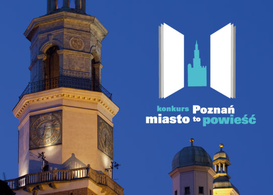Poznań - miasto to powieść [konkurs literacki] - grafika artykułu