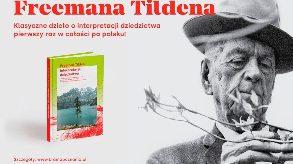 Premiera pierwszego polskiego wydania książki "Interpretacja dziedzictwa" Freemana Tildena - 27-29.09 w Bramie Poznania