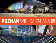 Poznań - wielka zmiana 1990-2015