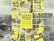 Stare Miasto w Poznaniu. Zniszczenia - odbudowa - konserwacja 1945-2016