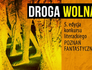 WYNIKI KONKURSU "Poznań fantastyczny. Droga wolna"