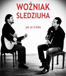 Koncert - Piotr Woźniak i Przemek "Śledziucha" Śledź