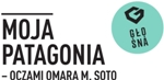 Moja Patagonia - oczami argentyńskiego artysty Omara M. Soto