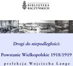 Prelekcja Wojciecha Lange - Drogi do niepodległości