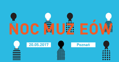 Noc Muzeów 2017 w Poznaniu