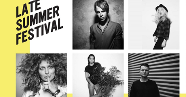 Na Late Summer Festival wystąpi ośmioro wokalistek i wokalistów oraz... jeden zespół