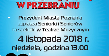 Spektakl dla poznańskich seniorów odbędzie się 4 listopada o godz. 13 w Teatrze Muzycznym