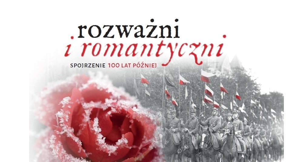 "Rozważni i romantyczni. Spojrzenie 100 lat później"