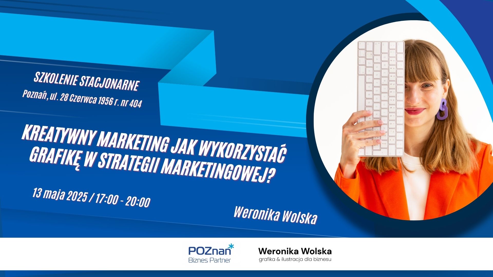Kreatywny marketing - Jak wykorzystać grafikę w strategii marketingowej? Grafika zapraszająca do zapisów na szkolenie. Na grafice trenerka - Weronika Wolska. Zdjęcie na pomarańczowym tle z klawiaturą
