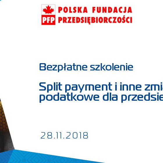 "Split payment i inne zmiany podatkowe dla przedsiębiorców".