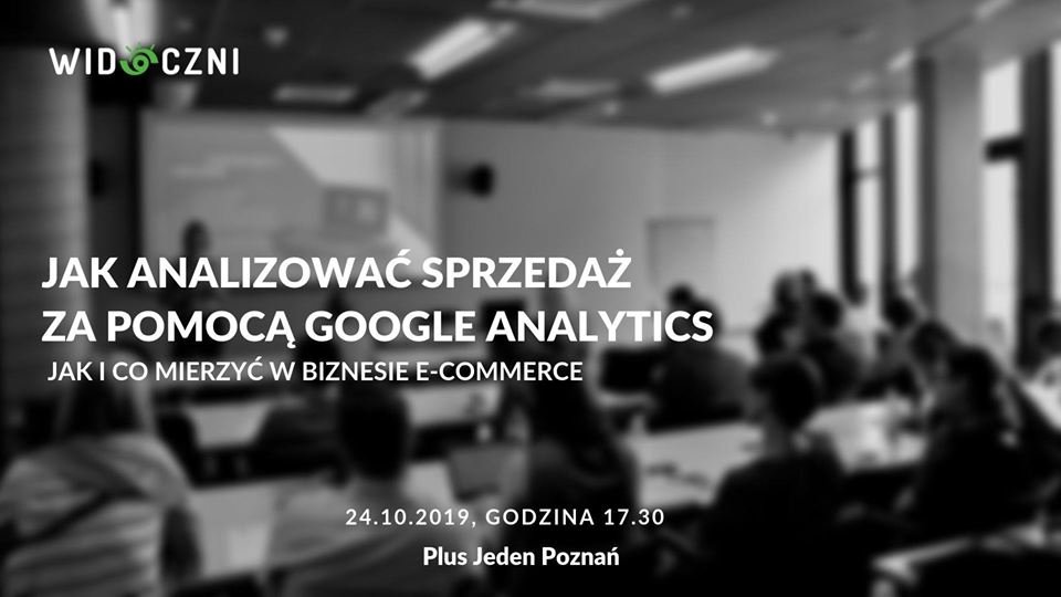 Szkolenie #wypromujebiznes vol 1. Google Analytics