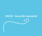 UNICEF - kursy dla nauczycieli