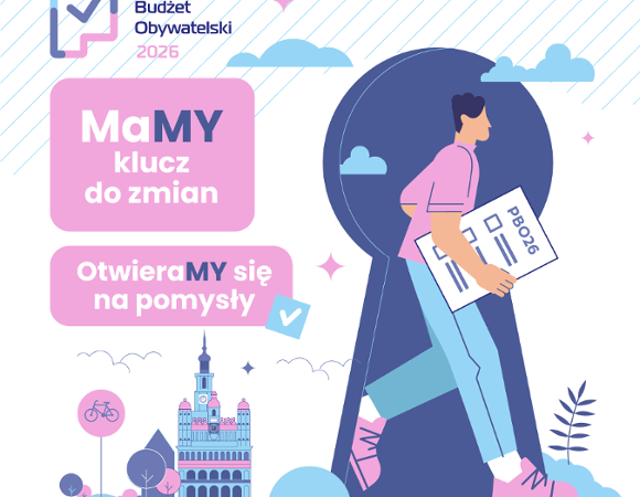 Składanie projektów Grafika przedstawia mężczyznę, który przechodzi przez dziurkę od klucza, w ręku trzyma formularz zgłoszeniowy - nawiązanie do widocznych na ilustracji haseł "MaMY klucz do zmian" i "OtwieraMY się na pomysły!". W tle budynki Poznania i elementy graficzne w pastelowych kolorach. W lewym górnym rogu logo Poznańskiego Budżetu Obywatelskiego 2026.