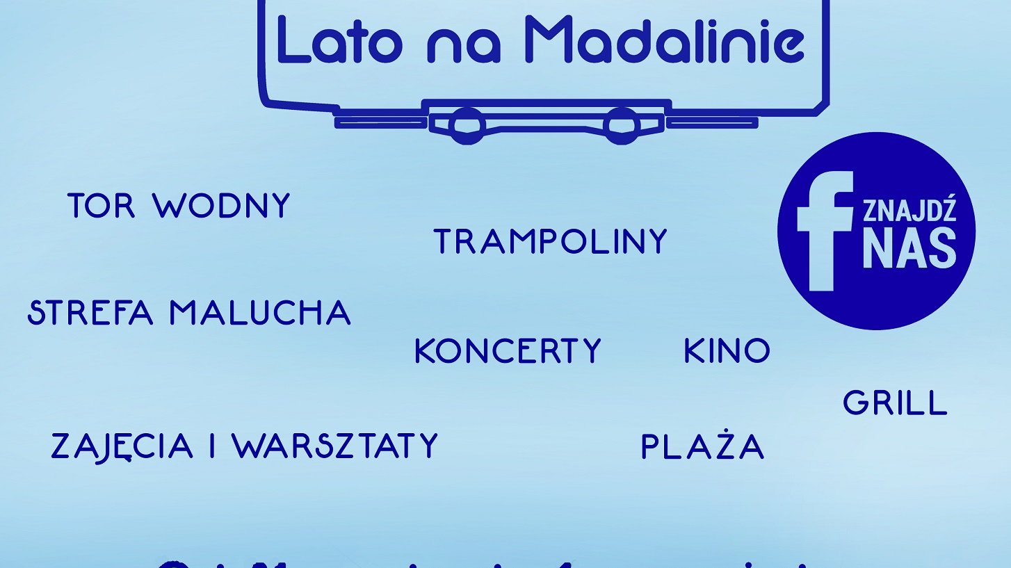 Lato na Madalinie - inauguracja sezonu