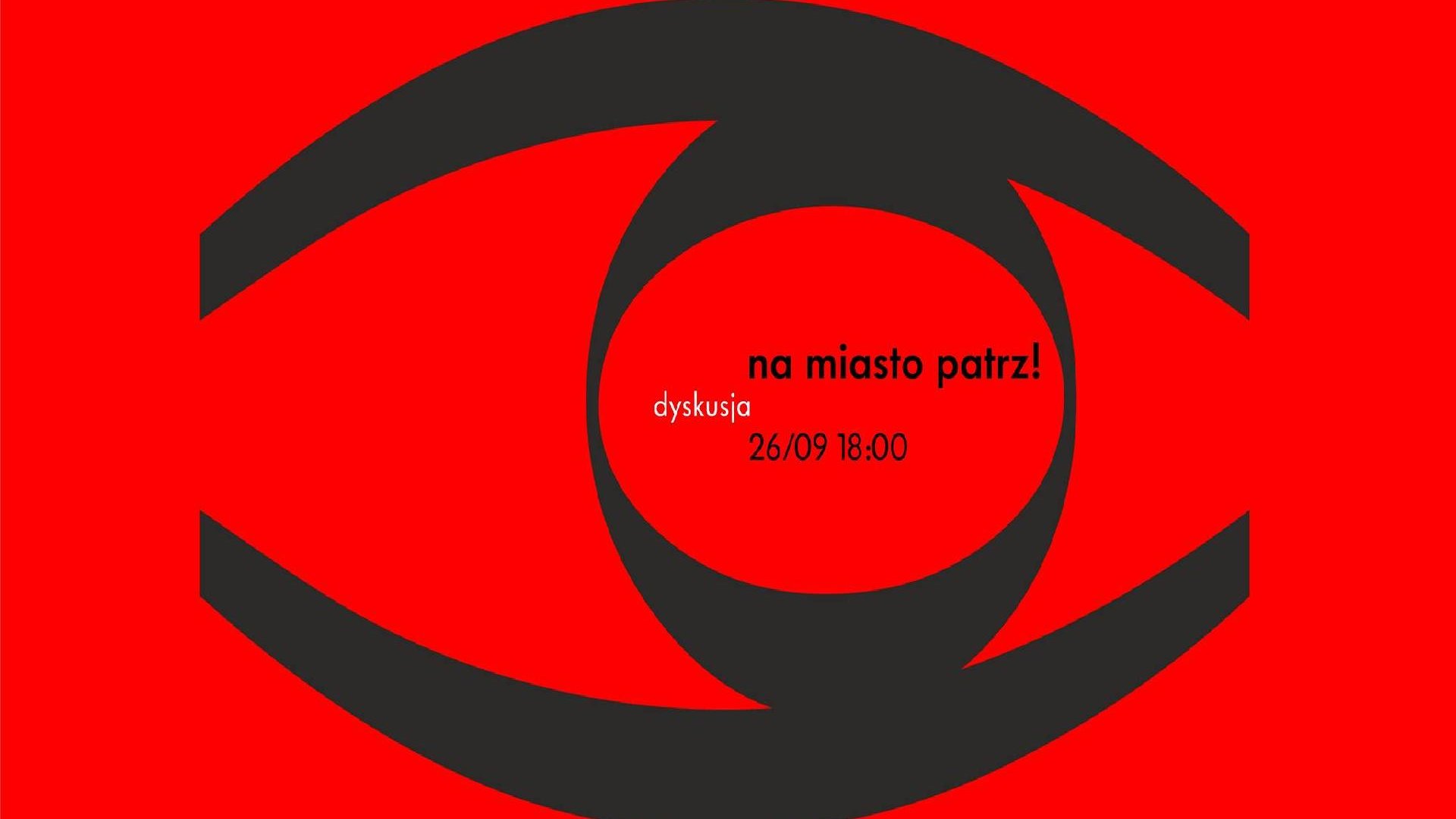 Na miasto patrz - dyskusja