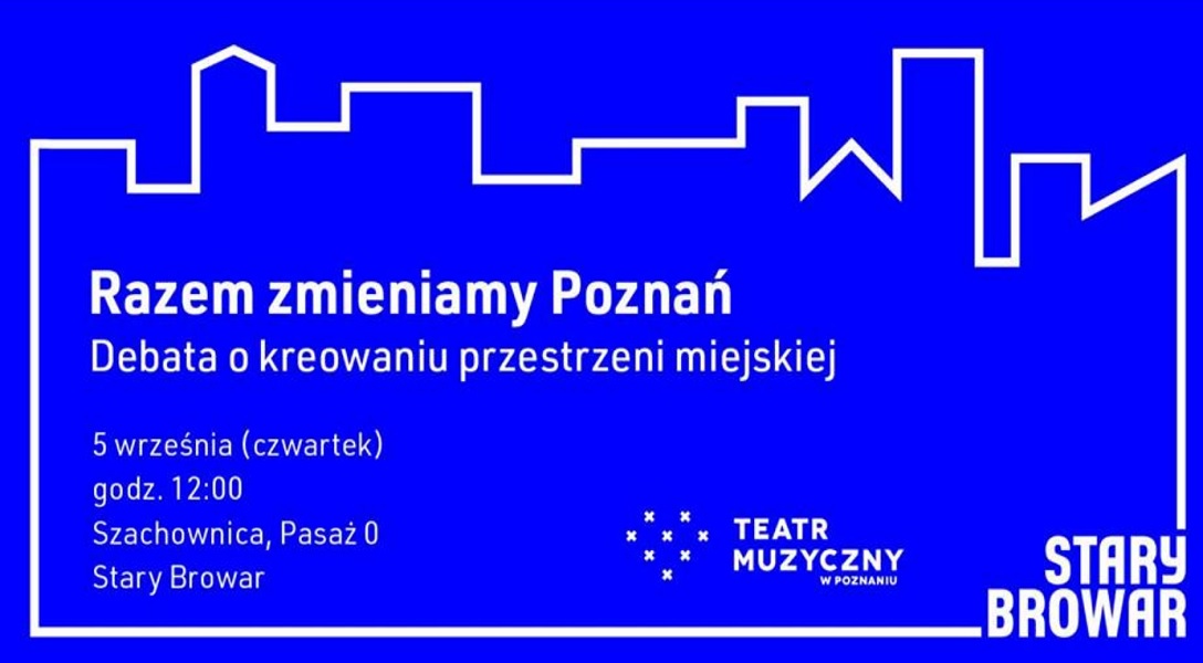 Razem zmieniamy Poznań - o kreowaniu przestrzeni miejskiej - grafika artykułu