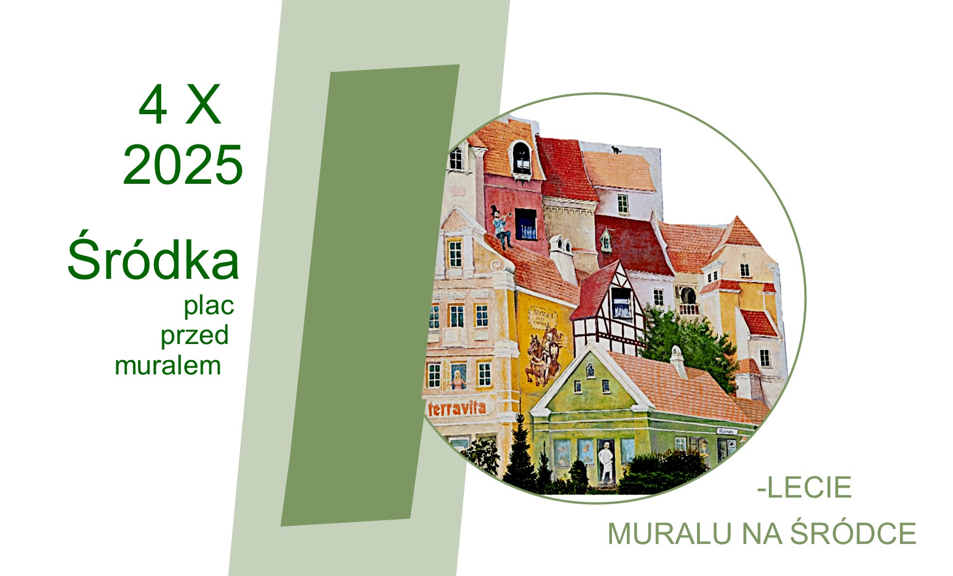 10- lecie muralu na Śródce Plakat informujący o wydarzeniu pod nazwą dziesięciolecie muralu na Śródce, który odbędzie się 4 października 2025 roku na placu przed muralem.