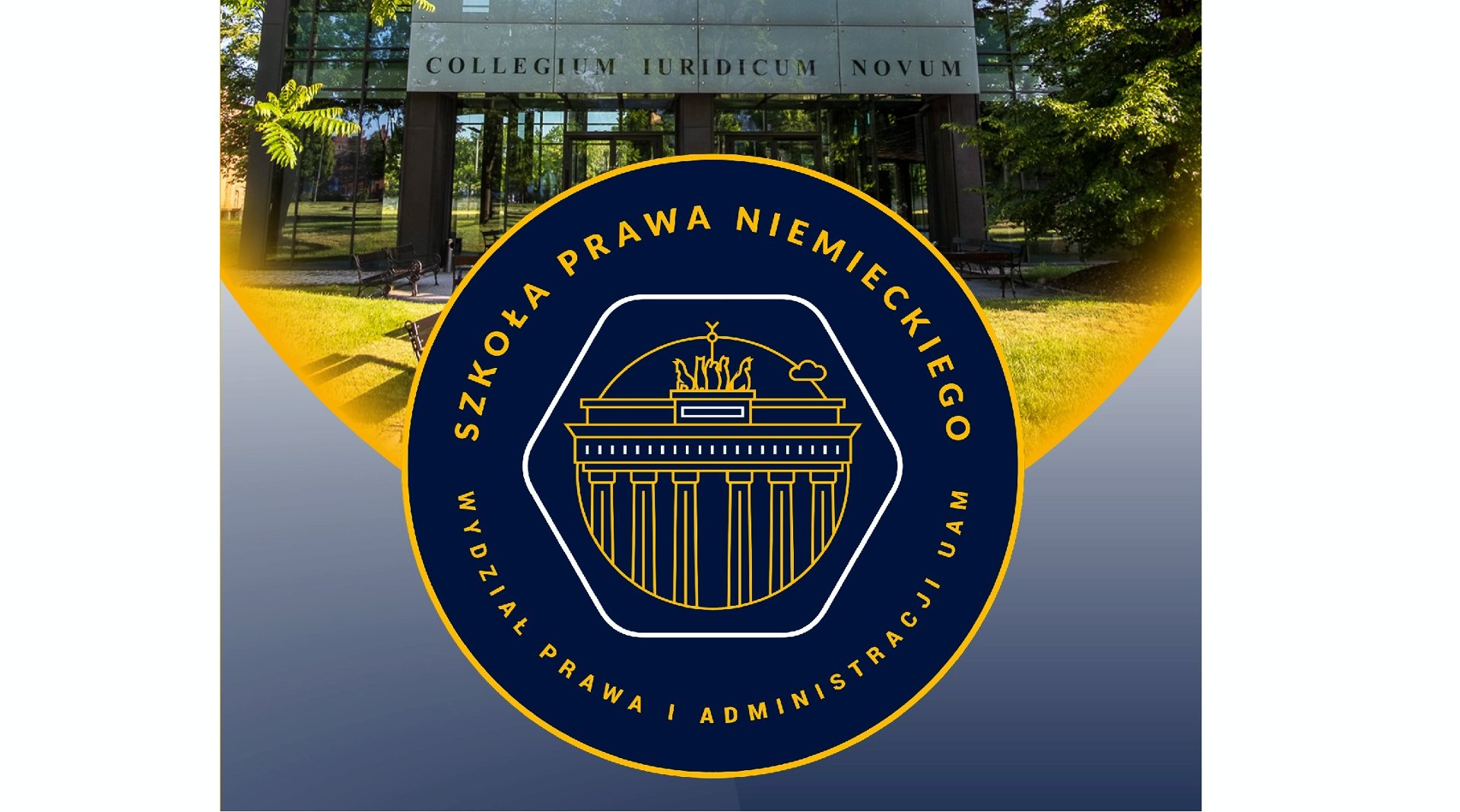grafika przedstawia logo Szkoły Prawa Niemieckiego na tle zdjęcia budynku Wydziału Prawa i Administracji UAM - grafika artykułu