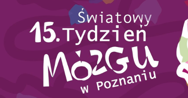 Kolorowa grafika, która przedstawia mózg. Z lewej strony napis: "Światowy 15. Tydzień Mózgu w Poznaniu".