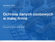 Bezpłatne szkolenie online: Ochrona danych osobowych w małej firmie