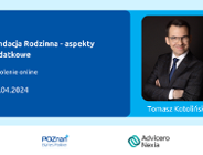 Fundacja Rodzinna - aspekty podatkowe