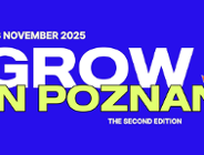 Grow in Poznan - druga edycja międzynarodowej konferencji już 13 listopada!