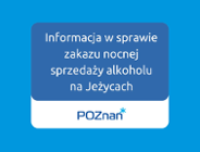 Informacja w sprawie zakazu nocnej sprzedaży alkoholu na Jeżycach