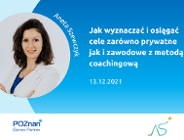 Jak wyznaczać i osiągać cele zarówno prywatne jak i zawodowe z metodą coachingową