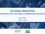 Jak założyć własną firmę? - szkolenie online dla osób z niepełnosprawnościami