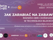 Jak zarabiać na zabawie? Rozwój gier i doświadczeń w technologii blockchain