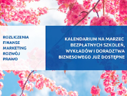 Kalendarium bezpłatnych szkoleń, wykładów i doradztwa biznesowego - Marzec 2023