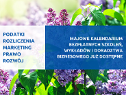 Kalendarium bezpłatnych szkoleń, wykładów i doradztwa biznesowego - Maj 2024