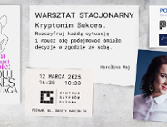 Kryptonim Sukces. Rozszyfruj każdą sytuację i naucz się podejmować śmiałe decyzje w zgodzie z sobą! - warsztat stacjonarny
