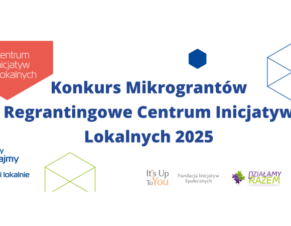 RCIL 2025 - Konkurs Mikrograntów Na białym tle duży granatowy napis prostą czcionką Konkurs Mikrograntów Regrantingowe Centrum Inicjatyw Lokalnych 2025. Po lewej stronie napisu najduje się pomarańczowe logo programu Centrum Inicjatyw Lokalnych. Poniżej logo jest hasło: Inspirujmy. Działajmy. Bądźmy aktywni lokalnie!