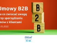Na co zwracać uwagę przy sporządzaniu umów z klientami, umowy B2B