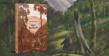 Na obrazku książka, powieść "Góra Kościuszki" Radosława Nawrota. W tle rysunek przedstawiający podróżnika Pawła Edmunda Strzeleckiego patrzącego na odkryty las w Australii