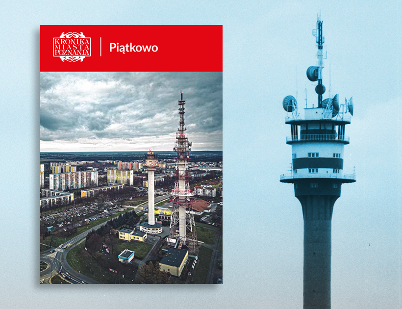 Promocja tomu KMP Okładka "Kroniki" przedstawia stare zdjęcie Piątkowa. W tle grafiki wieża radiowa, charakterystyczny budynek znajdujący się na osiedlu