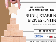 Relacja LIVE: Buduj stabilny biznes online. Przegląd zmian ecommerce 2021 r. #ecommercenalegalu