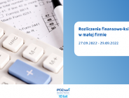 Rozliczenia finansowo-księgowe w małej firmie