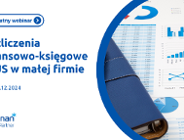 Rozliczenia finansowo-księgowe w małej firmie - szkolenie online
