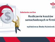 Rozliczenie kosztów samochodowych w firmie