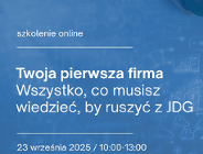 Twoja pierwsza firma. Wszystko, co musisz wiedzieć, by ruszyć z JDG