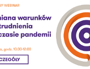 Webinar: Sposoby zmiany warunków zatrudnienia w czasie pandemii - zwiększenie elastyczności i obniżenie wydatków