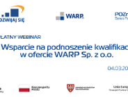 Webinar: Wsparcie na podnoszenie kwalifikacji w ofercie WARP Sp. z o.o.