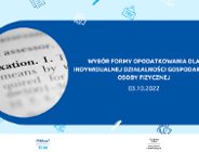 Wybór formy opodatkowania jednoosobowej działalności gospodarczej osoby fizycznej