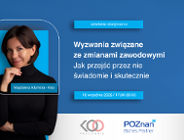 Wyzwania związane ze zmianami zawodowymi - jak przejść przez nie świadomie i skutecznie - szkolenie stacjonarne
