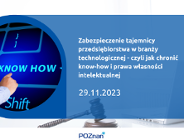Zabezpieczenie tajemnicy przedsiębiorstwa w branży technologicznej - czyli jak chronić know-how i prawa własności intelektualnej