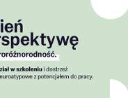 Zmień perspektywę na neuroróżnorodność